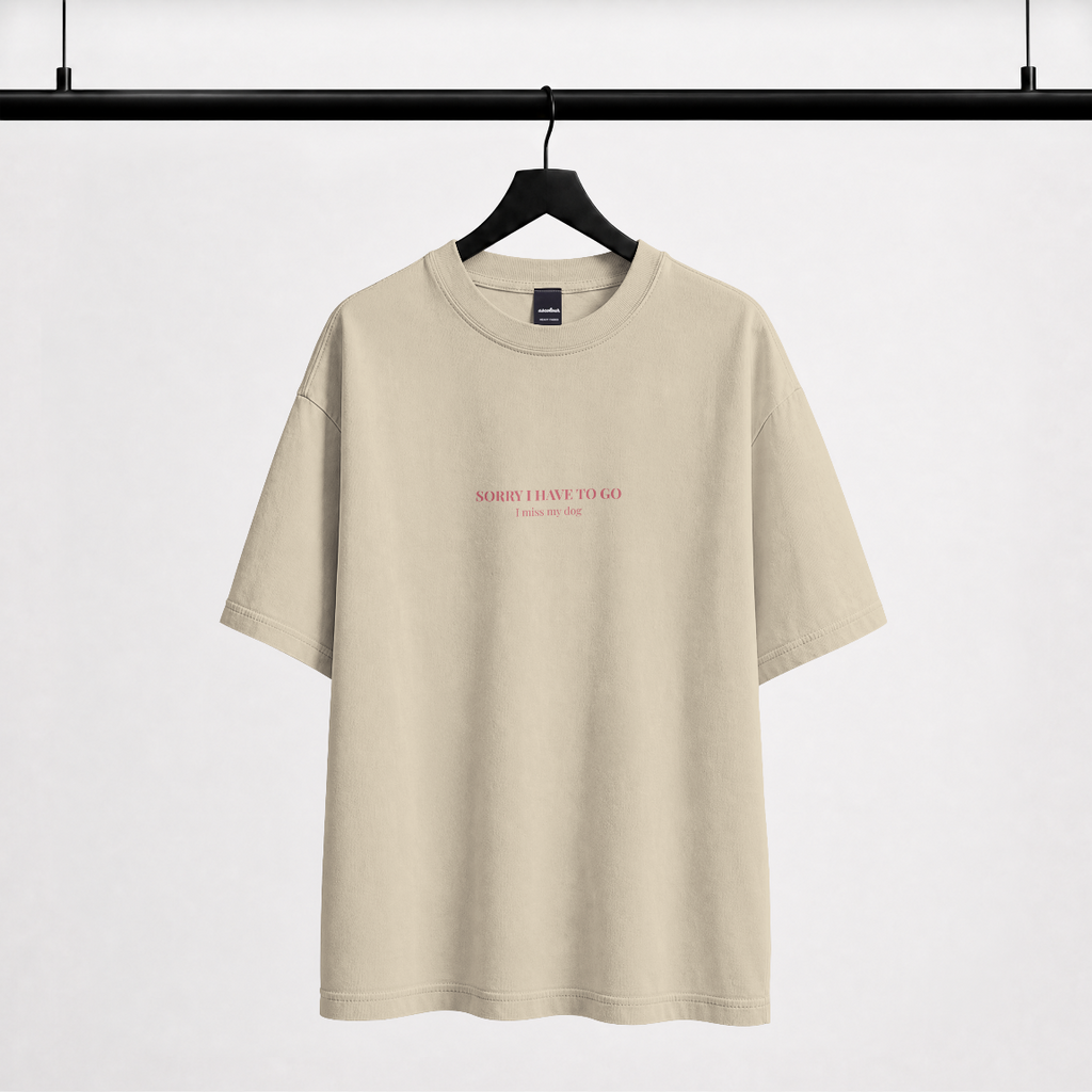 sorry I have to go I miss my dog - women's oversized t-shirt